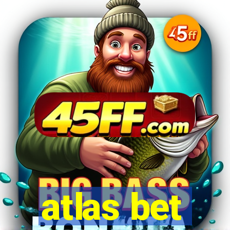 atlas bet
